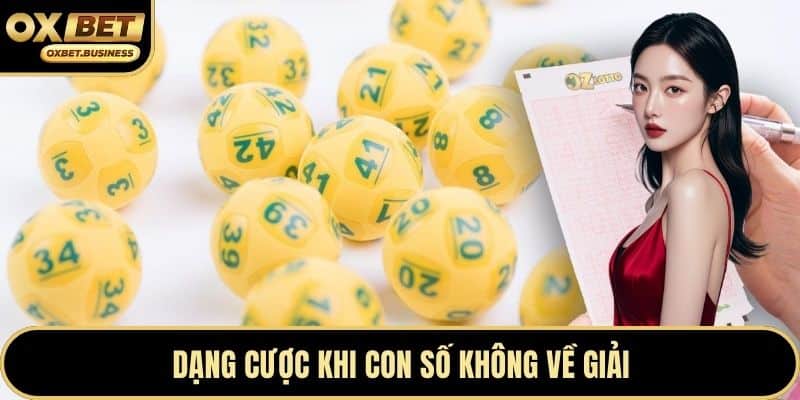 Dạng cược khi con số không về giải