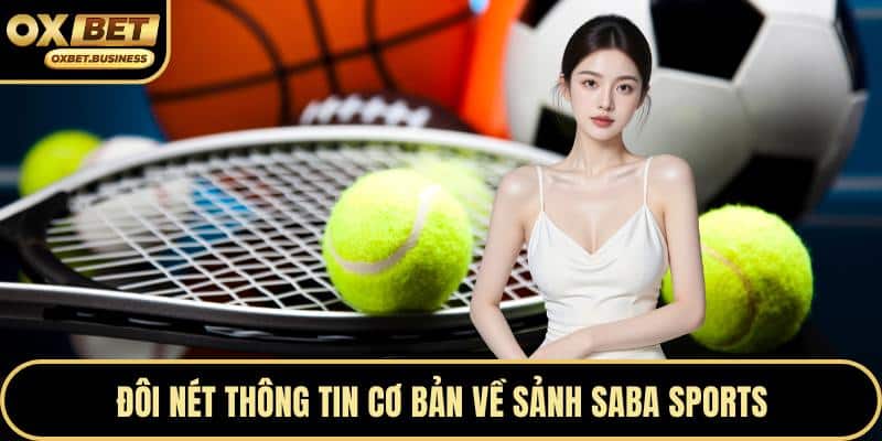 Đôi nét thông tin cơ bản về sảnh saba sports