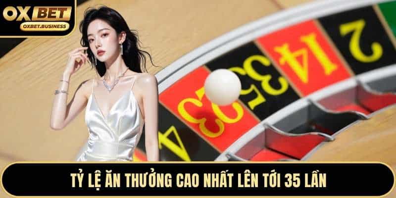Tỷ lệ ăn thưởng cao nhất lên tới 35 lần